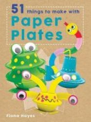 51 Things To Make With Paper Plates Hardcover