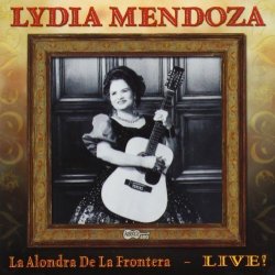 Arhoolie Records La Alondra De La Frontera: Live