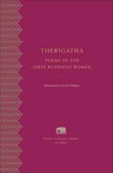 Therigatha - Poems Of The First Buddhist Women Hardcover