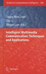 Intelligent Multimedia Communication: Techniques And Applications Hardcover 2011