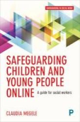 Safeguarding Children And Young People Online - A Guide For Practitioners Paperback