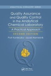Quality Assurance And Quality Control In The Analytical Chemical Laboratory - A Practical Approach Second Edition Paperback 2ND New Edition