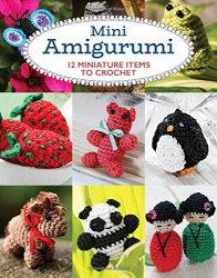 MINI Amigurumi: 12 Miniature Items To Crochet